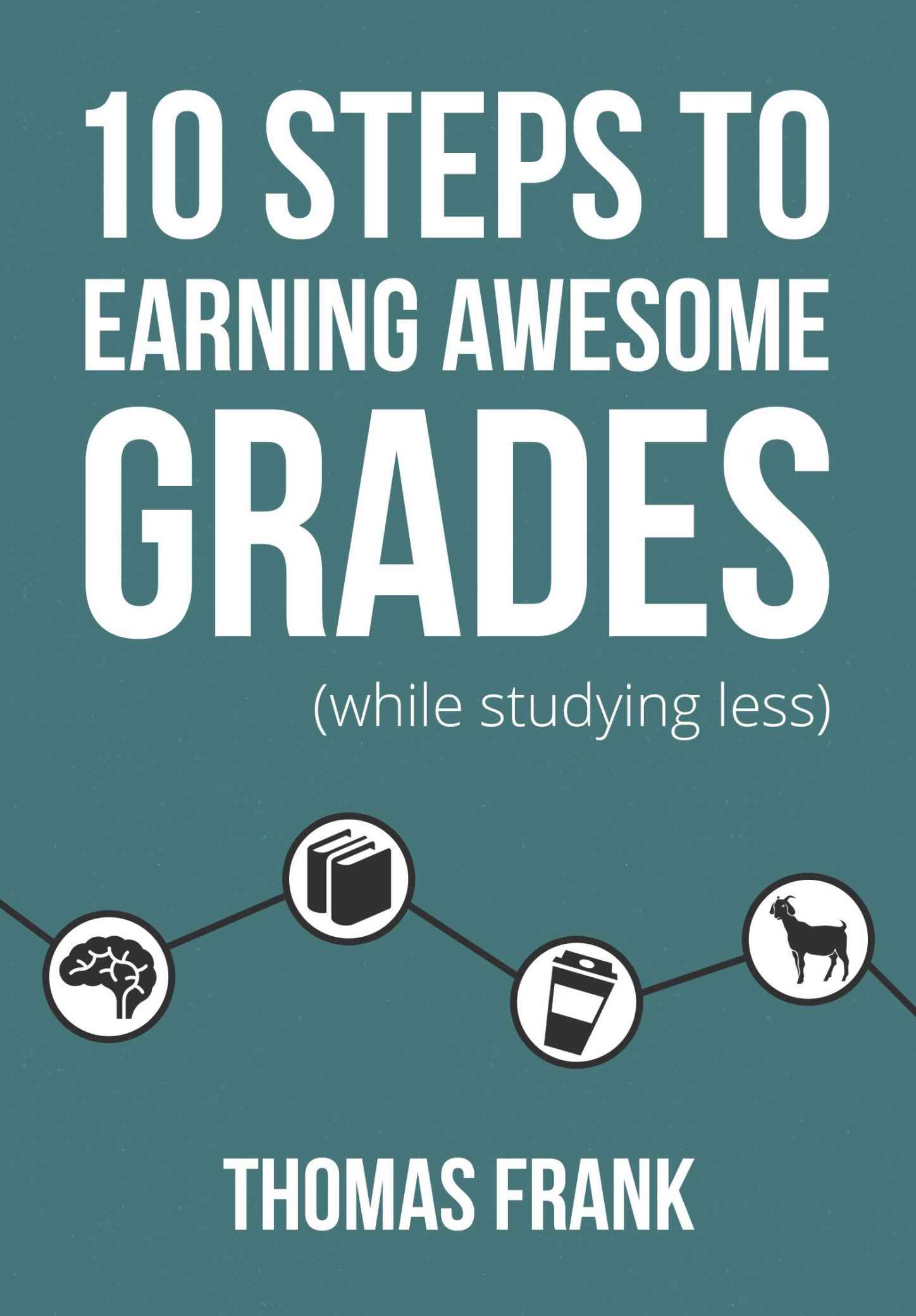 Bullet Points of 10 Steps to Earning Awesome Grades